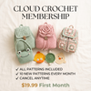 Cloud Crochet Monthly Membership — All Patterns + 10 New Patterns Every Month