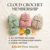 Cloud Crochet Monthly Membership — All Patterns + 10 New Patterns Every Month